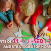UpSchool-Resources-The-Benefits-of-Play-Based-Learning-and-Strategies-for-Home.png