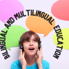 Bilingual and Multilingual Education