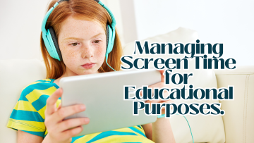 Managing Screen Time for Educational Purposes.
