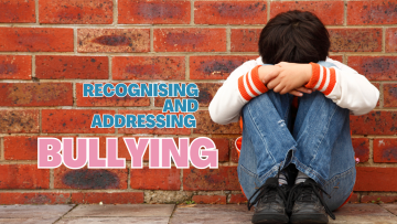 Recognising and Addressing Bullying