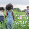 The Importance of Outdoor Activities for Learning