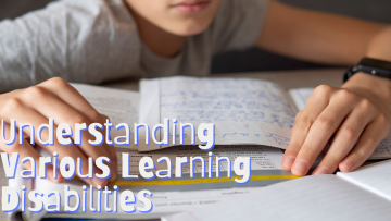 Understanding Various Learning Disabilities