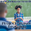 Understanding the Benefits of Project-Based Learning