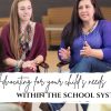 Advocating for your child’s needs within the school system.
