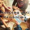 Solving BIG problems