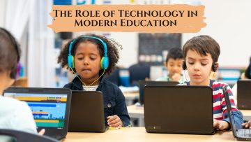 The Role of Technology in Modern Education