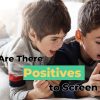 Upschool – Are There Positives to Screen Time