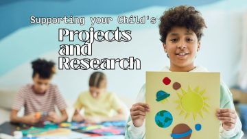Supporting your Child’s Projects and Research