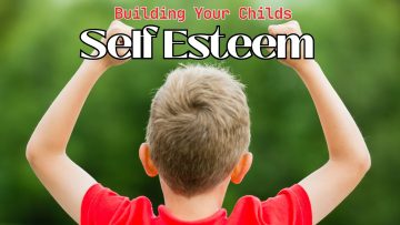 Building Your Childs Self Esteem