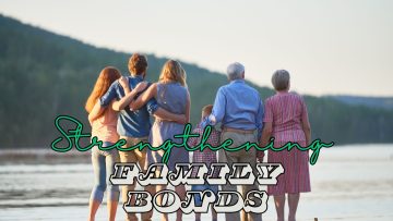 Strengthening Family Bonds